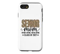 Senior Mom Class of 2027 Je ne pleure Pas Leopard Coque pour iPhone SE (2020) / 7/8