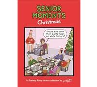 Senior Moments Christmas by Tim Whyatt Tim (Cartoonist) Whyatt (Auteur)