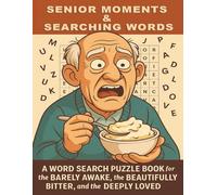 SENIOR MOMENTS & SEARCHING WORDS: Puzzles to Pass the Time, Laugh Out Loud, and Flex That Brain