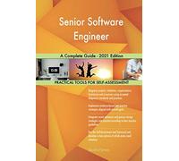 Senior Software Engineer A Complete Guide - 2021 Edition