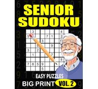 Senior Sudoku Easy Puzzles Big Print Vol. 2: Relaxing Brain Exercises with 100 Easy-to-Medium Sudoku Puzzles | Large Print for Comfortable Solving | Solutions Included