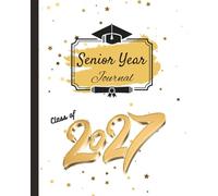 Senior Year Journal Class of 2027 - Graduation Memory Book for Teens | Keepsake Notebook for Photos, Prom, Goals, Reflections & Senior Year Highlights