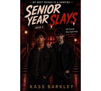 Senior Year Slays - Kass Barkley - Auto-Édition - ebook (ePub) - Livre