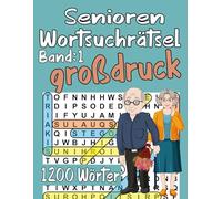 Senioren Wortsuchrätsel großdruck Band 1: 100 Rätsel, Themen Wortsuchrätsel (Düne ,Haie ,Freier Beruf ,Navigation ....), 1200 Wörtern mit allen Lösungen
