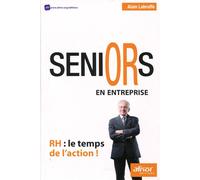 Seniors en entreprise RH : Le temps de l'action ! - Alain Labruffe - Afnor - broché - Guide