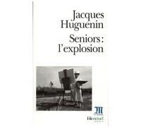 Seniors : l'explosion - Jacques Huguenin - Gallimard - Poche - Essai