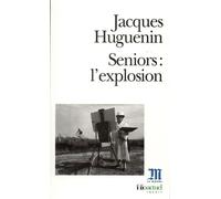Seniors : l'explosion - Jacques Huguenin - Gallimard - Poche - Essai