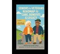 Seniors & Veterans Roadmap to Care, Benefits & Legacy: Volume 5: Seniors & Veterans - Long-Term Care & Legacy Planning