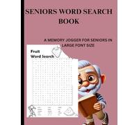 SENIORS WORD SEARCH BOOK: A MEMORY JOGGER FOR SENIORS IN LARGE FONT SIZE