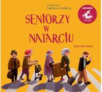 Seniorzy w natarciu - Catharina Ingelman-Sundberg (livre audio en polonais)