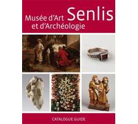 Senlis, musée d'art et d'archéologie - Collectif - Mare & Martin - broché - Etude