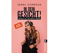 Senna Gammour In dein Gesicht: Erfolg ist die beste Rache Die Fortset (Poche)