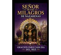 SEÑOR DE LOS MILAGROS DE NAZARENAS: ORACION PARA CADA DIA DEL MES