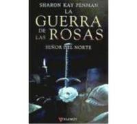 Señor Del Norte (La Guerra De Las Rosas) - Penman, Sharon Kay Penman, Sharon Kay (Auteur)