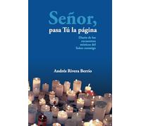 Señor, pasa Tú la página: Diario de los encuentros místicos del Señor conmigo
