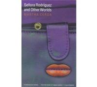 Senora Rodriguez and Other Worlds by Martha Cerda Martha Cerda, Sylvia Jimenez-Andersen (Auteur)