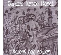 Senore Matze Rossi - Solo(W) Boy-So Low