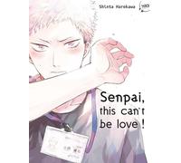 Senpai, this can't be love ! T01
