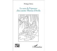 Philippe Beitia – Sens de l'épreuve chez sainte Thérèse d'Avila – Essai – Broché