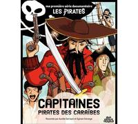 Sens dessus dessous Ma Première Série Documentaire : Capitaines Pirates Des Caraïbes
