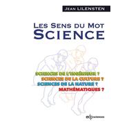 Sens du mot science (les) - Jean Lilensten - Edp Sciences - broché - Etude