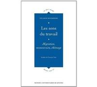 Les Sens Du Travail - Migration, Reconversion, Chômage