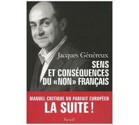 Sens Et Conséquence Du "Non" Français - Manuel Critique Du Parfait Européen La Suite !