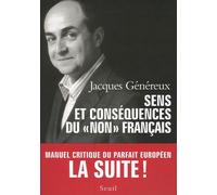 Sens Et Conséquence Du "Non" Français - Manuel Critique Du Parfait Européen La Suite !