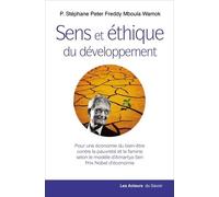 Sens Et Éthique Du Développement - Pour Une Économie Du Bien-Être Contre La Pauvreté Et La Famine Selon Le Modèle D'amartya Sen, Prix Nobel D'économie
