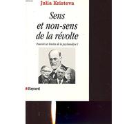 Sens et non-sens de la révolte, tome 1 : Pouvoirs et limites de la psychanalyse