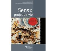 Sens et projet de vie - Collectif - Presses Universite Du Quebec - broché - Essai