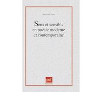 Sens et sensible en poésie moderne et contemporaine