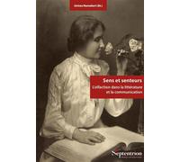Sens et senteurs L'olfaction dans la littérature et la communication - Jérôme Hennebert - Presses Universitaires Du Septen-Trion - broché - Essai