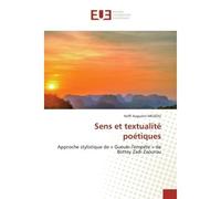 Sens et textualité poétiques Approche stylistique de « Gueule-Tempête » de Bottey Zadi Zaourou - Koffi Augustin Messou - Universitaires Europeennes - broché - Livre