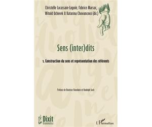 Sens (inter)dits 1. Construction du sens et représentation des référents - Fabrice Marsac - L'harmattan - broché - Essai