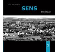 SENS MEMOIRE D'UNE VILLE