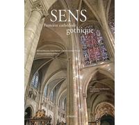 Sens, première cathédrale gothique