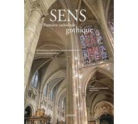 Collectif – Sens, première cathédrale gothique – Monographie – relié