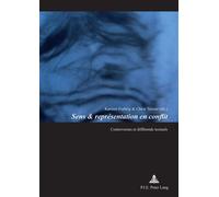Sens & représentation en conflit Controverses et différends textuels - Karsten Forbrig - Peter Lang - broché - Essai