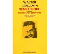 Sens Unique - Précédé De Enfance Berlinoise, Et Suivi De Paysages Urbains