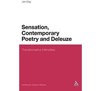 Sensation, Contemporary Poetry And Deleuze