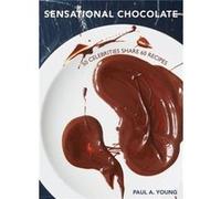 Sensational Chocolate Paul A Young, (Auteur)