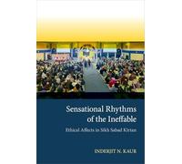 Sensational Rhythms of the Ineffable: Ethical Affects in Sikh Sabad Kä«rtan