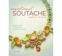 Sensational Soutache Jewelry Making by Csilla Papp Csilla Papp, (Auteur)