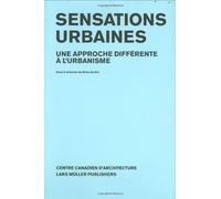 Sensations urbaines : Une approche différente à l'urbanisme