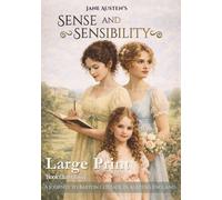 Sense and Sensibility: A Journey to Barton Cottage in Austen’s England-LARGE PRINT (Annotated)