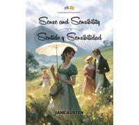 Sense and Sensibility / Sentido y Sensibilidad: Illustrated Bilingual Edition (English-Spanish) / Edición Bilingüe Ilustrada (Inglés-Español)