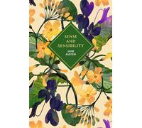 Sense and Sensibility: The stunning deluxe gift edition of Austen’s first novel, the funny, moving story of the Dashwood sisters