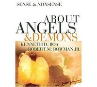 Sense & Nonsense About Angels and Demons, Sense and Nonsense Kenneth Boa, Robert M. Bowman (Auteur)