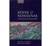 Sense & Nonsense : Evolutionary Perspectives On Human Behaviour